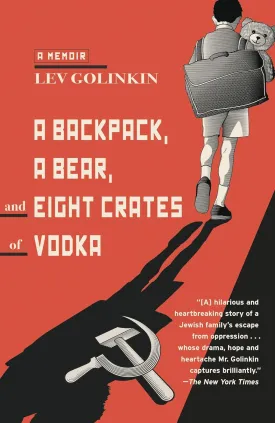 A Backpack, a Bear, and Eight Crates of Vodka: A Memoir Paperback  October 13, 2015